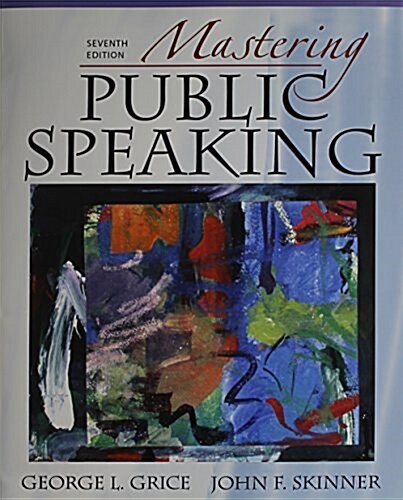 Mastering Public Speaking + Myspeechlab With Pearson Etext (Paperback, Pass Code, 7th)