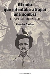 El Nino Que Intentaba Atrapar Una Sombra/ The El Nino was Trying Catching a Shadow (Paperback)