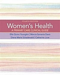 Womens Health: A Primary Care Clinical Guide (Paperback, 4)