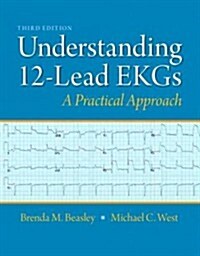 Understanding 12-Lead EKGs: A Practical Approach (Paperback, 3)