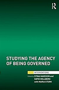 Studying the Agency of Being Governed (Hardcover, New)