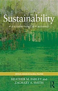 Sustainability : If Its Everything, Is it Nothing? (Hardcover)