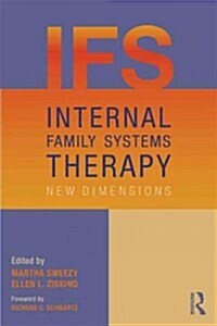 Internal Family Systems Therapy : New Dimensions (Paperback)