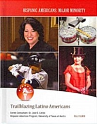 Trailblazing Latino Americans (Library Binding)