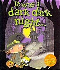 It Was a Dark Dark Night (Board Book, LTF)