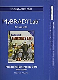 New Mylab Brady Without Pearson Etext -- Access Card -- For Prehospital Emergency Care (Hardcover, 9, Revised)