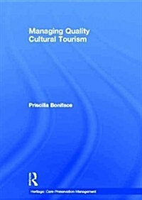 Managing Quality Cultural Tourism (Paperback)