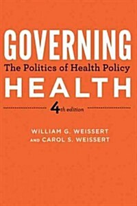 Governing Health: The Politics of Health Policy (Hardcover, 4)