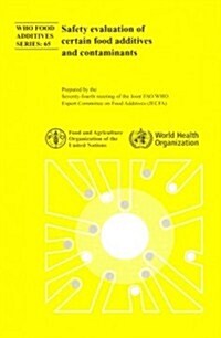 Safety Evaluation of Certain Food Additives: Seventy-Fourth Report of the Joint Fao/Who Expert Committee on Food Additives (Paperback)