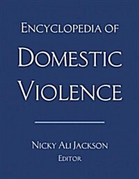 Encyclopedia of Domestic Violence (Paperback, New)