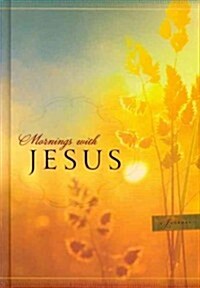 Mornings with Jesus Journal (Hardcover)