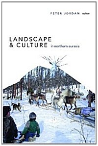 Landscape and Culture in Northern Eurasia (Paperback)