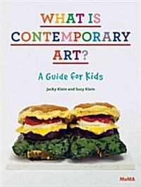 What Is Contemporary Art? a Guide for Kids (Hardcover)