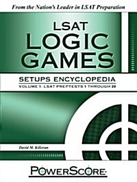 PowerScore LSAT Logic Games Setups Encyclopedia, Volume 1: LSAT Preptests 1 Through 20 (Paperback)