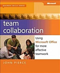 Team Collaboration:: Using Microsoft Office for More Effective Teamwork (Paperback)