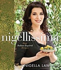 Nigellissima: Easy Italian-Inspired Recipes: A Cookbook (Hardcover)