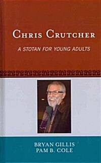 Chris Crutcher: A Stotan for Young Adults (Hardcover)