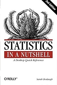 Statistics in a Nutshell: A Desktop Quick Reference (Paperback, 2)