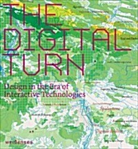 The Digital Turn: Design in the Era of Interactive Technologies (Paperback)