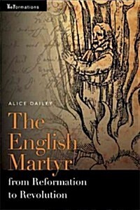 English Martyr from Reformation to Revolution (Paperback)