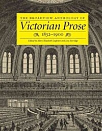 The Broadview Anthology of Victorian Prose, 1832-1901 (Paperback)