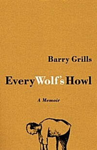 Every Wolfs Howl: A Memoir (Paperback)