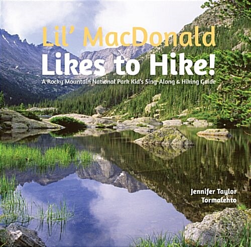 Lil MacDonald Likes to Hike!: A Rocky Mountain National Park Kids Sing-Along & Hiking Guide (Paperback)