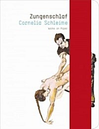 Cornelia Schleime: Zungenschlaf: Works on Paper (Paperback)