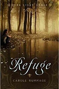 Refuge: Dark Light Dance, Book 1 (Hardcover)