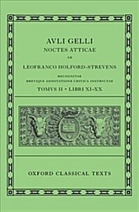 Aulus Gellius: Attic Nights, Books 11-20 (Auli Gelli Noctes Atticae: Libri XI-XX) (Hardcover)