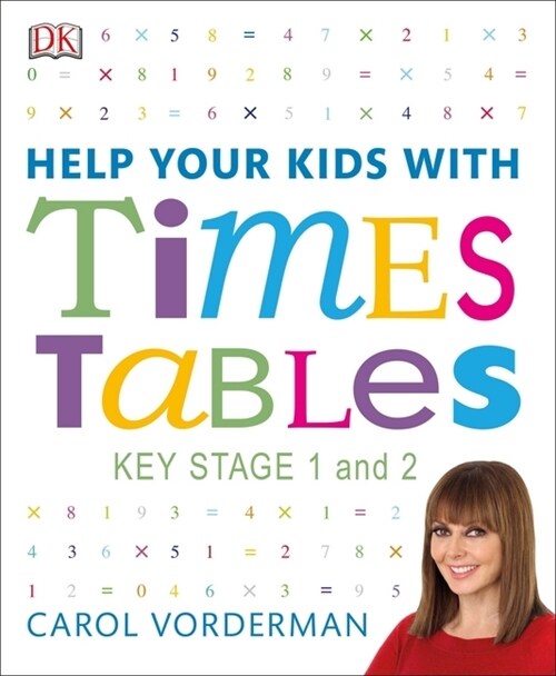 Help Your Kids with Times Tables, Ages 5-11 (Key Stage 1-2) : A Unique Step-by-Step Visual Guide and Practice Questions (Paperback)
