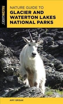 Nature Guide to Glacier and Waterton Lakes National Parks (Paperback)