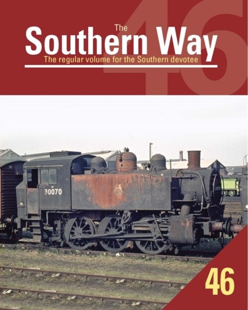 The Southern Way Issue 46 : The Regular Volume for the Southern Devotee (Paperback)