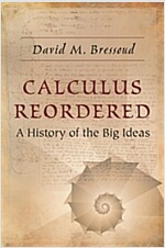 Calculus Reordered: A History of the Big Ideas (Hardcover)