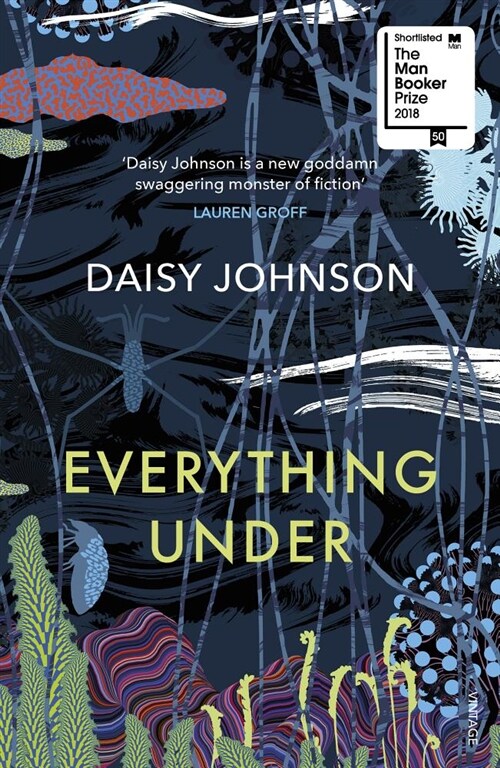 Everything Under : Shortlisted for the Man Booker Prize (Paperback)