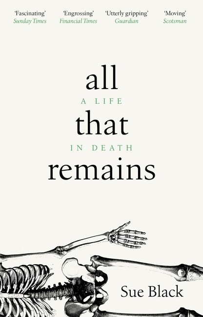 All That Remains : A Life in Death (Paperback)