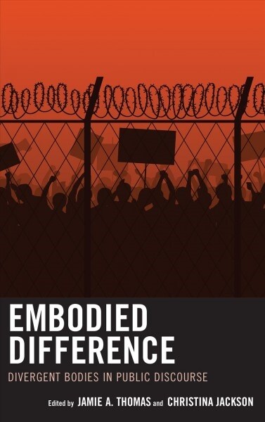 Embodied Difference: Divergent Bodies in Public Discourse (Hardcover)