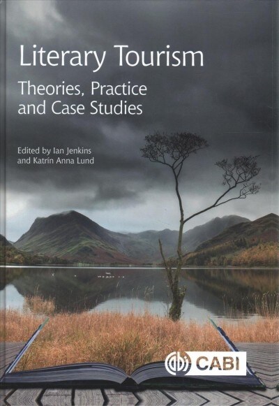 Literary Tourism : Theories, Practice and Case Studies (Hardcover)