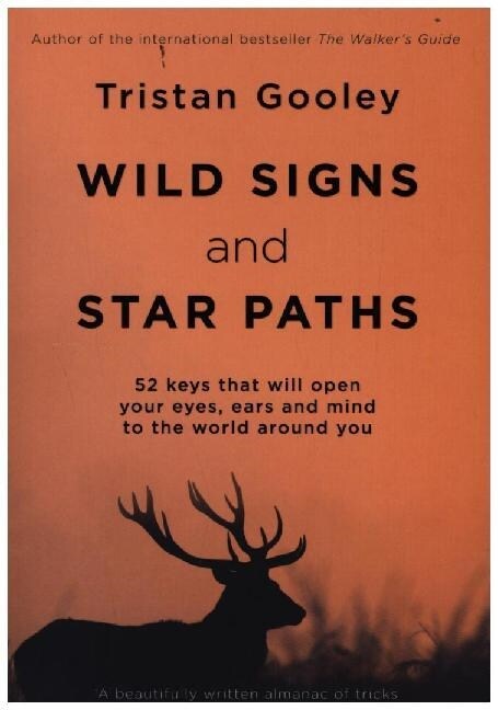 Wild Signs and Star Paths : 52 Keys to Open the World Around You (Paperback)