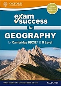 Exam Success in Geography for Cambridge IGCSE® & O Level (Multiple-component retail product)