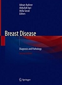 Breast Disease: Diagnosis and Pathology, Volume 1 (Hardcover, 2, 2019)