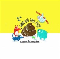 Who Did This Poo? : A Matching & Memory Game (Cards)