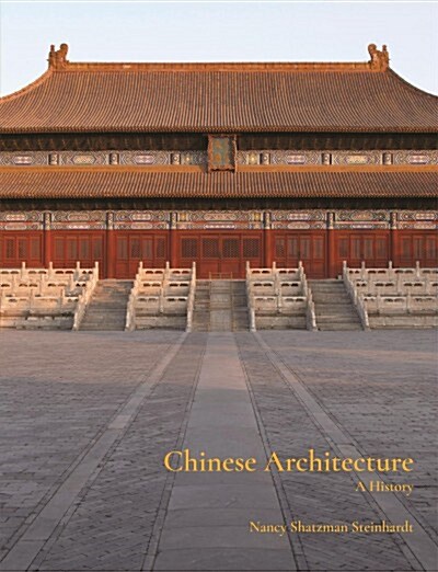 Chinese Architecture: A History (Hardcover)