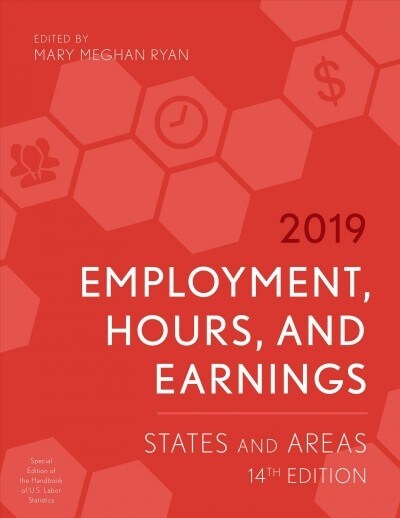 Employment, Hours, and Earnings 2019: States and Areas, 14th Edition (Paperback, 14)