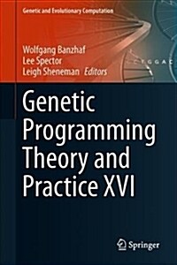 Genetic Programming Theory and Practice XVI (Hardcover, 2019)