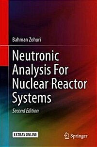 Neutronic Analysis for Nuclear Reactor Systems (Hardcover, 2, 2019)