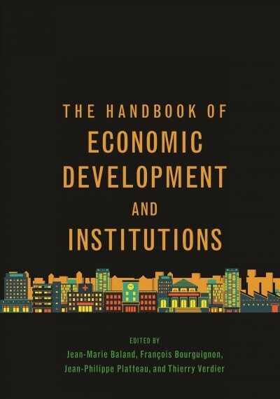 The Handbook of Economic Development and Institutions (Hardcover)