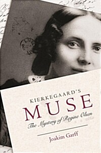 Kierkegaards Muse: The Mystery of Regine Olsen (Paperback)