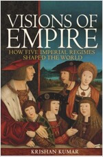 Visions of Empire: How Five Imperial Regimes Shaped the World (Paperback)