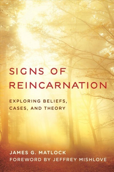 Signs of Reincarnation: Exploring Beliefs, Cases, and Theory (Paperback)